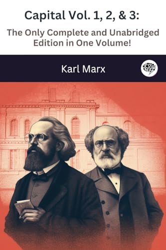 Capital Vol. 1, 2, & 3: The Only Complete and Unabridged Edition in One Volume! von TGC Press